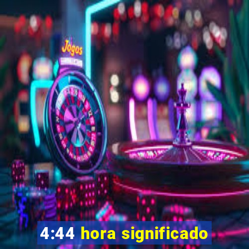 4:44 hora significado